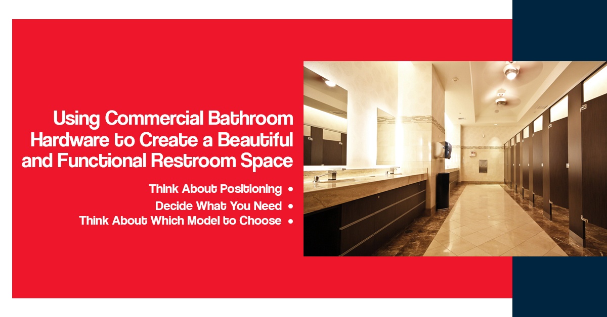 using commercial bathroom hardware for functional restroom space
